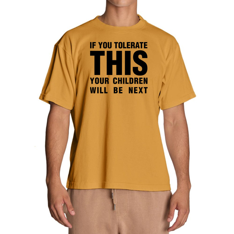 If You Tolerate This Your Children Will Be Next Urban Heavy T-shirt | Artistshot