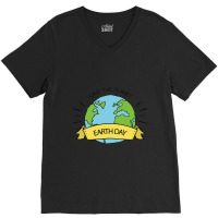 Save The Planet Earth Day V-neck Tee | Artistshot