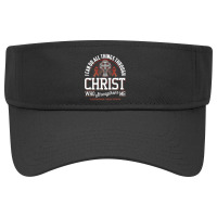 I Can Do All Things Through Christ Hypopharyngeal Cancer Visor Hat | Artistshot