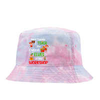 Pre K Grade Teacher I Teach The Cutest Elves In The Workshop T Shirt Tie Dyed Bucket Hat | Artistshot