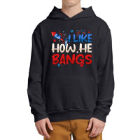 I Like How He Bangs Urban Pullover Hoodie | Artistshot