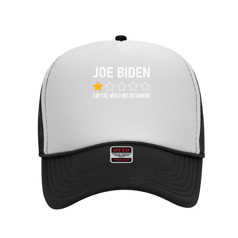 Funny Joe Biden 1 Star Review Very Bad Would Not Recommend T Shirt Foam Trucker Hat | Artistshot