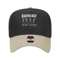 Radiology You Pose We Expose Rad Tech Technologist Xray Tech Pullover Adjustable Baseball Cap | Artistshot