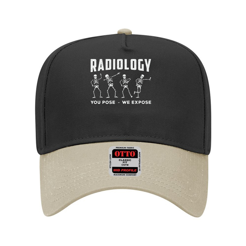 Radiology You Pose We Expose Rad Tech Technologist Xray Tech Pullover Adjustable Baseball Cap by cm-arts | Artistshot