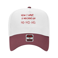 Now I Have A Machine Gun Ho Ho Ho Long Sleeve T Shirt Adjustable Baseball Cap | Artistshot