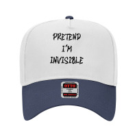 Pretend Im Invisible T  Shirt Pretend I'm Invisible T  Shirt Adjustable Baseball Cap | Artistshot