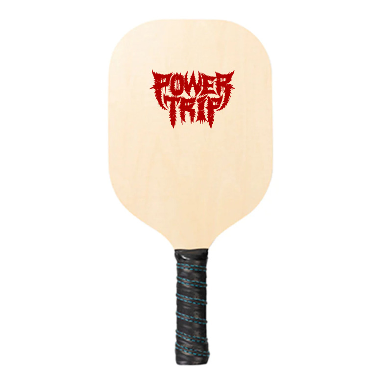 Power Trip Pickleball Paddle | Artistshot