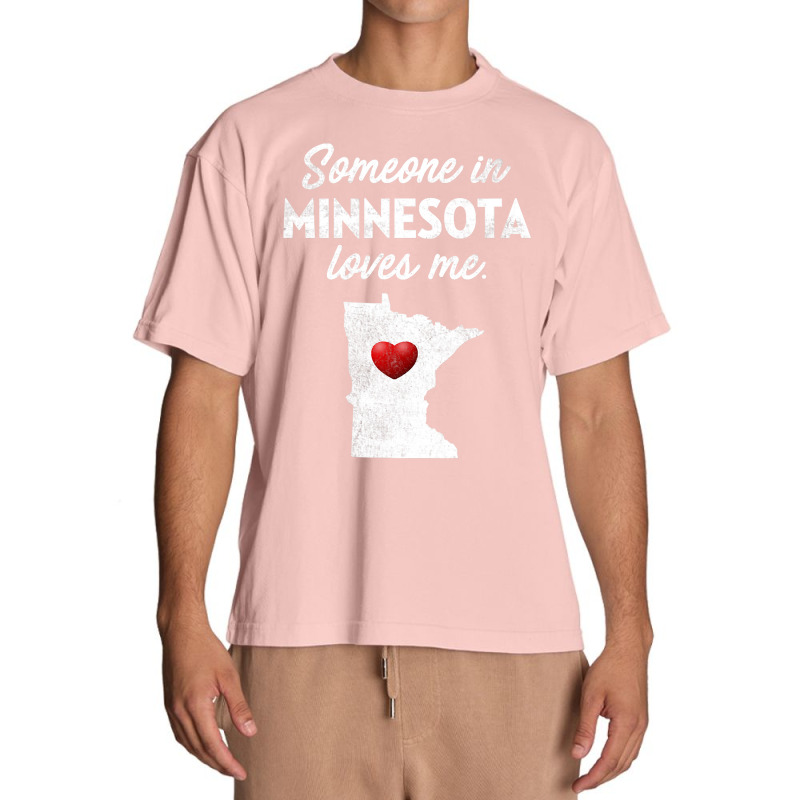 Someone In Minnesota Loves Me  Minnesota  Mn Urban Heavy T-shirt | Artistshot