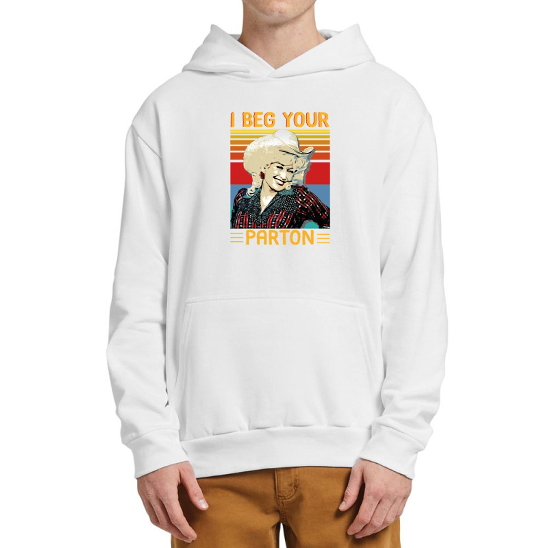 Vintage I Beg Your Parton's Gifts Urban Pullover Hoodie | Artistshot