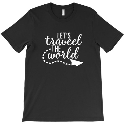 Travel The World Travel Addict Vacation T-shirt Designed By Nissashot
