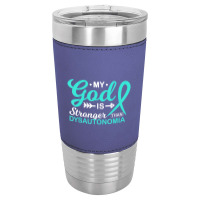 My God Is Stronger Than Dysautonomia Awareness Warrior Leatherette Tumbler | Artistshot