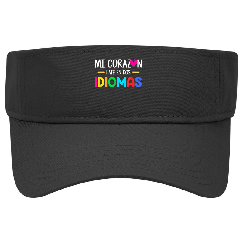 Mi Corazon Late En Dos Idiomas, Bilingual Spanish Teacher T Shirt Visor hat by densonozmastonmq | Artistshot