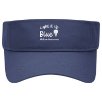 Light It Up Blue Autism Tee I Wear Blue For Autism Awareness T Shirt Visor Hat | Artistshot