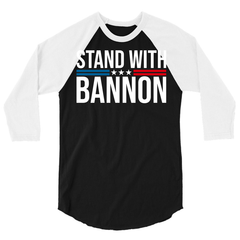 Stand With Bannon 3/4 Sleeve Shirt | Artistshot