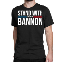 Stand With Bannon Classic T-shirt | Artistshot