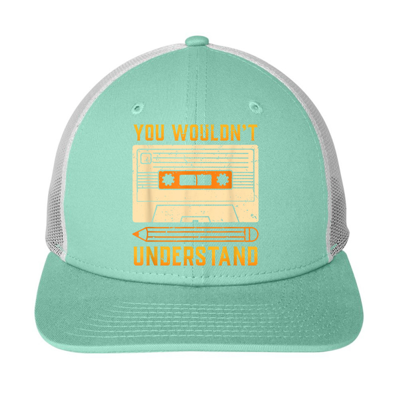 You Wouldn't Understand Gift For A 80s And 90s Music Lover Character V Snapback Trucker Cap by FrederickDesign | Artistshot