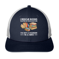 I Rescue Book Trapped In The Bookstore I'm Not A Hoaeder I'm A Hero T Snapback Trucker Cap | Artistshot