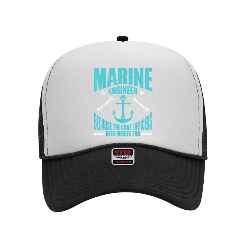 Maritime Engineering Marine Engineering Marine Engineer Foam Trucker Hat by EaglesonBonnie | Artistshot