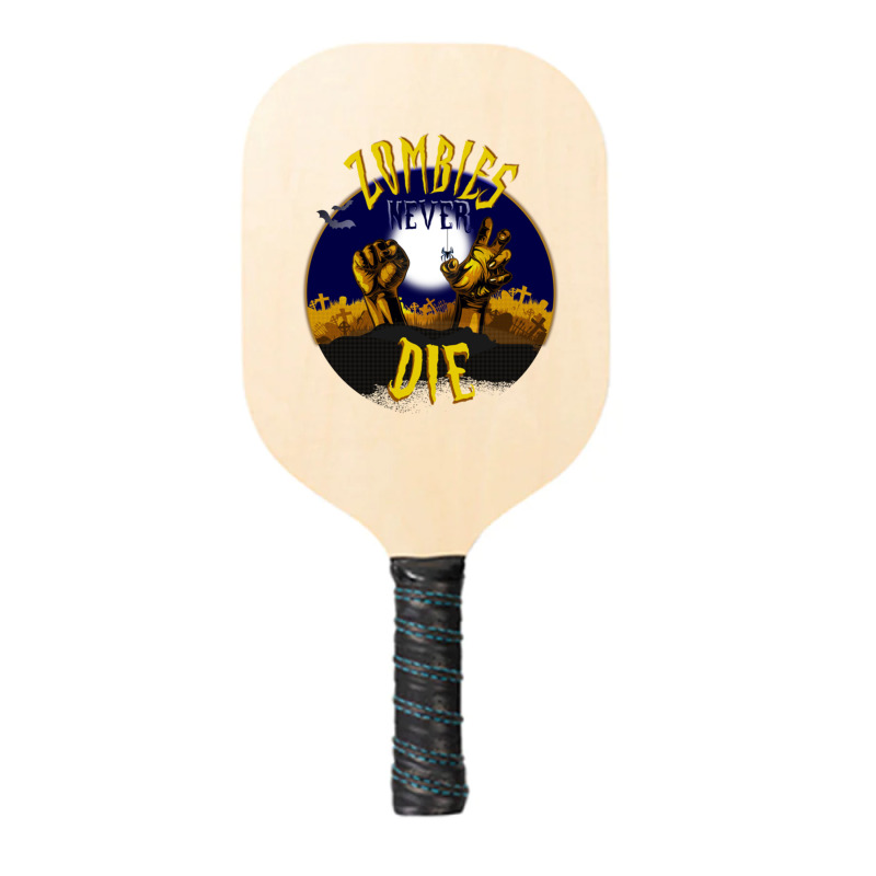 Zombies Never Die Graveyard Zombie Hands Halloween Pickleball Paddle | Artistshot