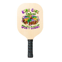 Mardi Gras King Cake Calories Don't Count Pickleball Paddle | Artistshot