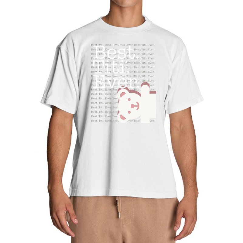 Best Titi Ever Pattern Cute Aunt Auntie White Bear Women Urban Heavy T-shirt | Artistshot