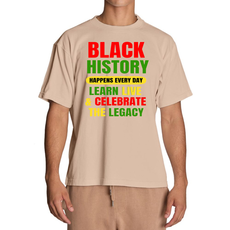 Black History Happens Every Day Black History Month Unisex Urban Heavy T-shirt | Artistshot