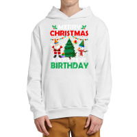 Merry Christmas And Yes It's My Birthday T Shirt Urban Pullover Hoodie | Artistshot