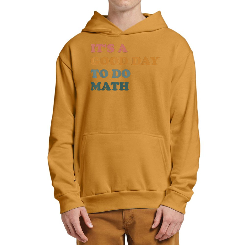 Its A Good Days To Do Math Retro Math Lover Boy Girl Urban Pullover Hoodie | Artistshot