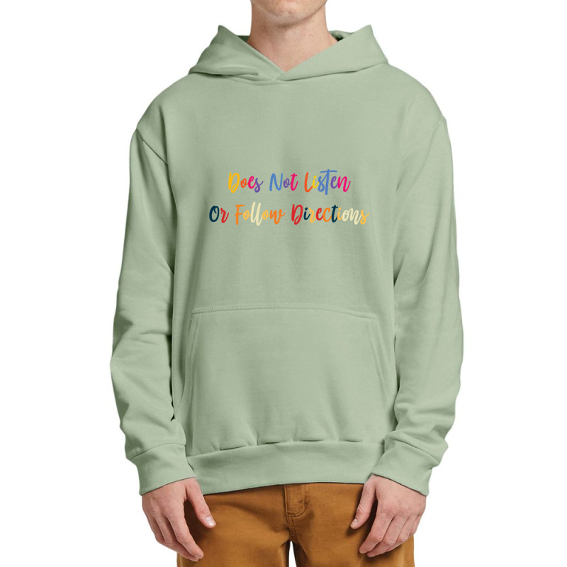 Does Not Listen Or Follow Directions Urban Pullover Hoodie | Artistshot