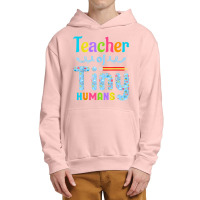 Its Good Day To Teach Tiny Humans Teacher And Teaching Urban Pullover Hoodie | Artistshot