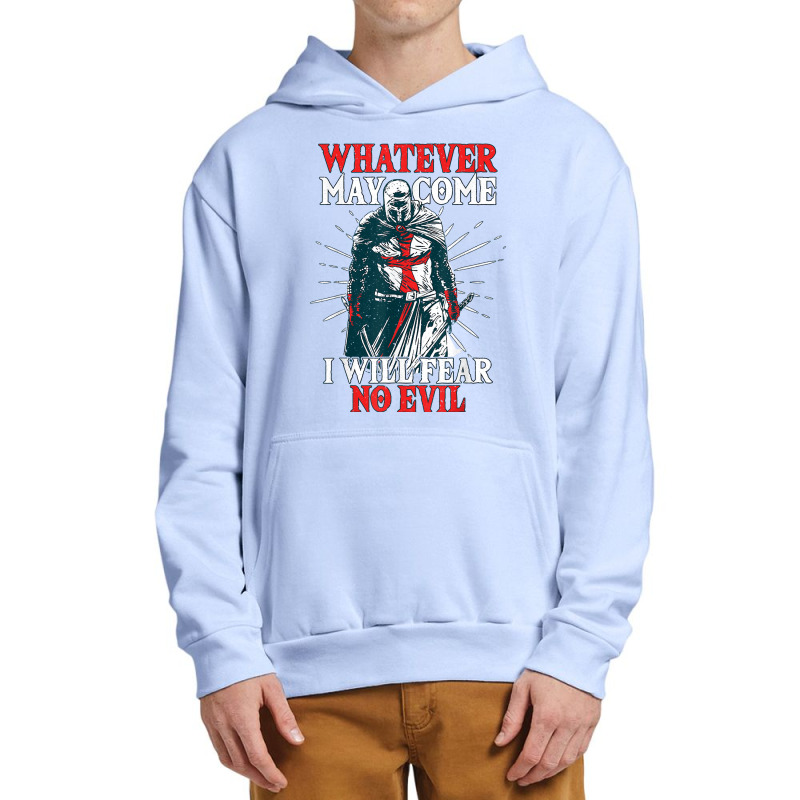 Templar Knight Costume, I Will Fear No Evil, Holy Crusader T Shirt Urban Pullover Hoodie | Artistshot