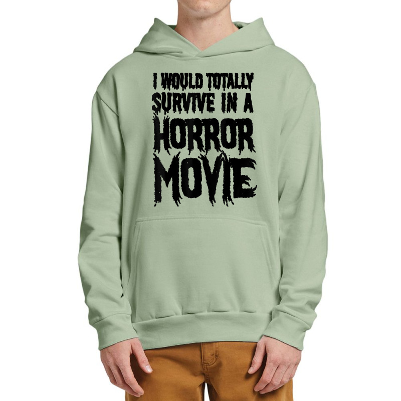 I Would Totally Survive In A Horror Movie Urban Pullover Hoodie by cm-arts | Artistshot