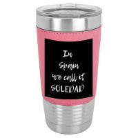 Soledad Rigg Long Leatherette Tumbler | Artistshot