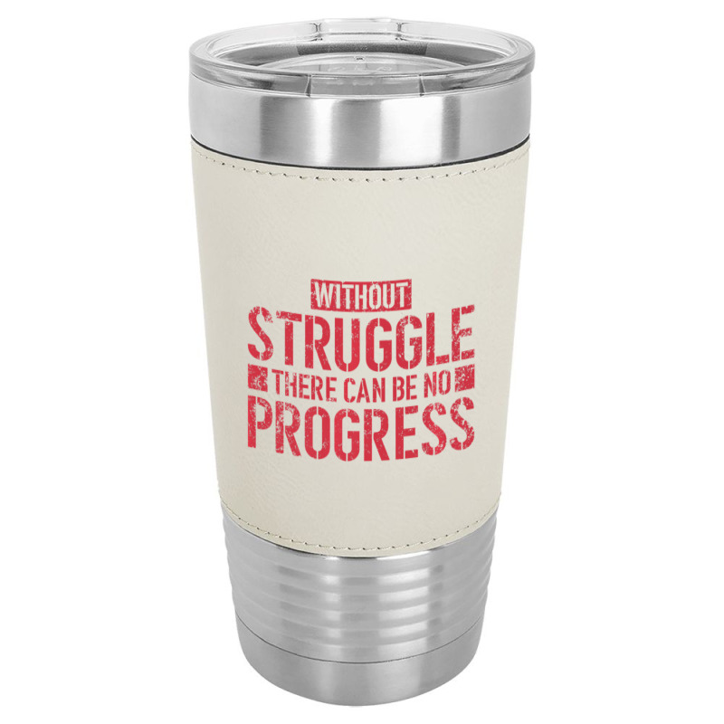 Without Struggle There Can Be No Progress Civil Rights Quote Leatherette Tumbler | Artistshot