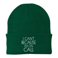 Emergency Services Xmas Gifts I Can't Because I'm On Call Gifts Men Beanie | Artistshot