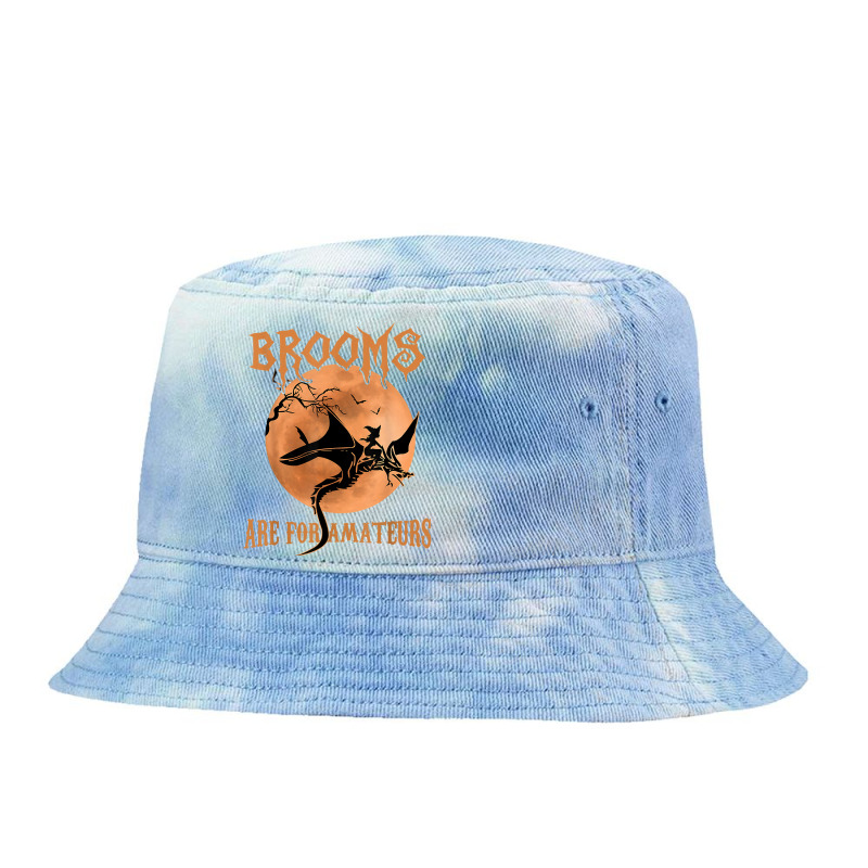 Brooms Are For Amateurs Dragon Riding Witches Halloween T Shirt Tie Dyed Bucket Hat by jaiahlowes | Artistshot