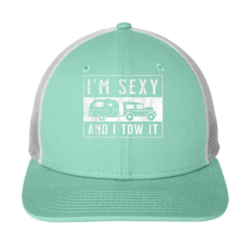 I'm Sexy And I Tow It Funny Camper Trailer Rv Caravan Gifts Idea Snapback Trucker Cap by HailieDesign | Artistshot