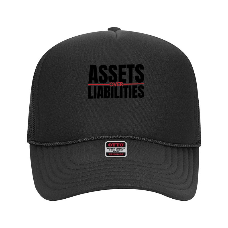 Assets Over Liabilities For Accounting And Accountant Pullover Hoodie Foam Trucker Hat by vorgasofaguiarb | Artistshot