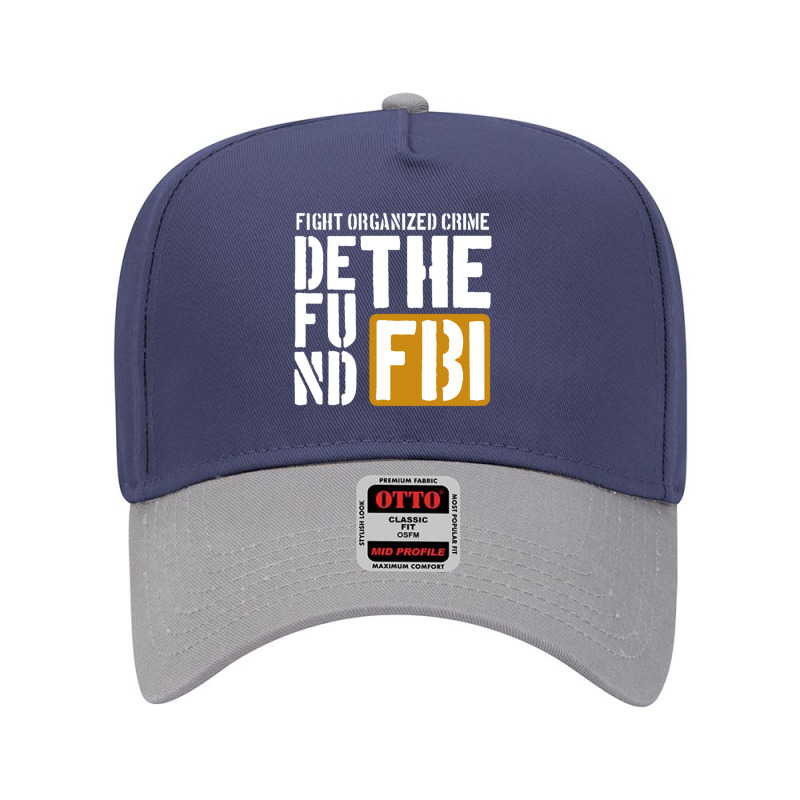 Defunf The Fbi Fight Organized Crime Adjustable Baseball Cap by LISANALLEY | Artistshot