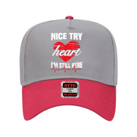 Nice Try Heart I'm Still Here Funny Heart Attack Survivor T Shirt Adjustable Baseball Cap | Artistshot