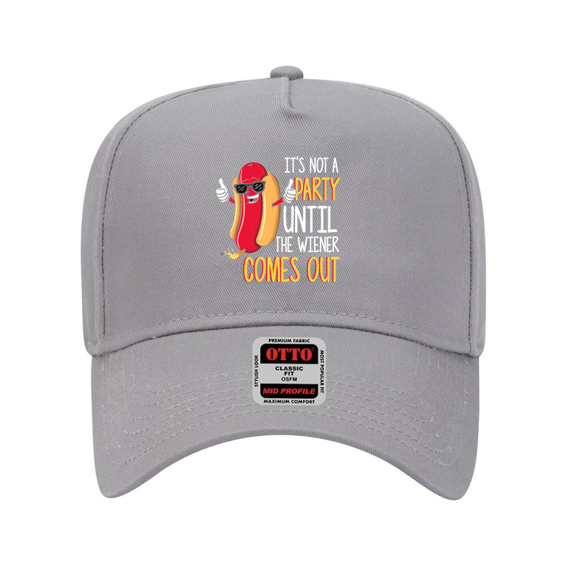 It's Not A Party Until The Wiener Comes Out Hot Dog Adjustable Baseball Cap by Konlasa6638 | Artistshot