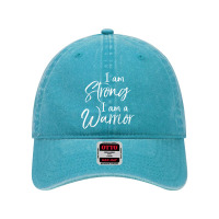 Cancer Treatment Gift Survivor I Am Strong I Am A Warrior Dyed Cap | Artistshot