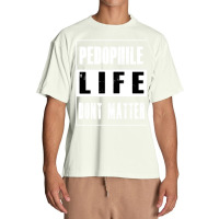 Pedophiles Life Dont Matter Urban Heavy T-shirt | Artistshot