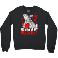 Sorry Ladies Mommy Is My Valentine Bearded Dragon Rescue T Shirt Crewneck Sweatshirt | Artistshot