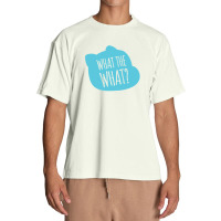 What The What Gift Urban Heavy T-shirt | Artistshot