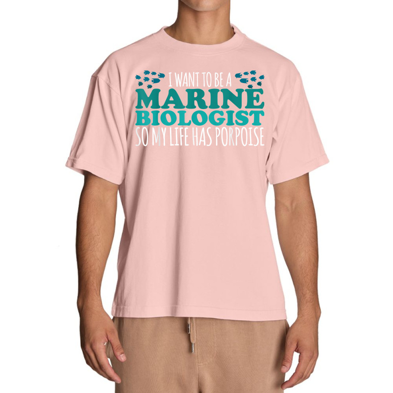 My Life Has Porpoise Future Marine Biologist T Shirt Urban Heavy T-shirt | Artistshot