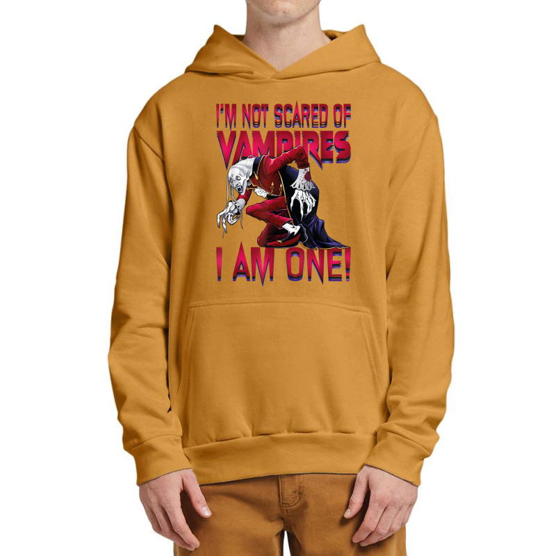 I'm Not Scared Of Vampires I'm One Vampire Halloween Urban Pullover Hoodie by Prismatic | Artistshot