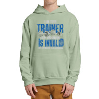 I Am Your Trainer Your Argument Is Invalid Personal Trainer Urban Pullover Hoodie | Artistshot