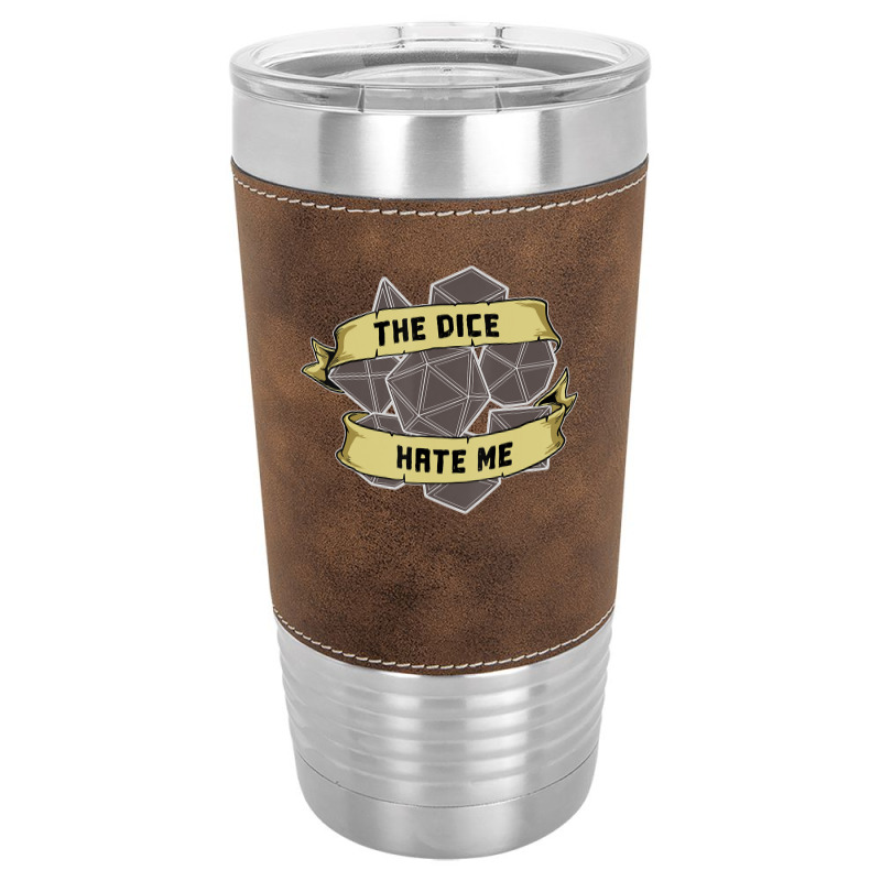 Retro The Dice Hate Me 20 Sided Tabletop Role Play Leatherette Tumbler | Artistshot