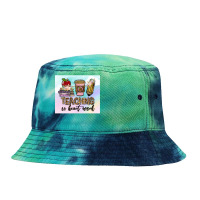 Teaching Is Heart Work T  Shirtteaching Is Heart Work T  Shirt Tie Dyed Bucket Hat | Artistshot